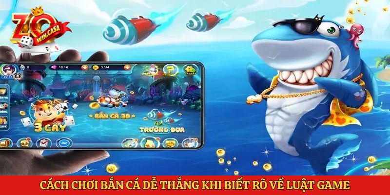 Cách chơi bắn cá dễ thắng khi biết rõ về luật game