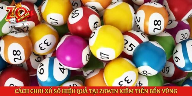 Cách chơi xổ số hiệu quả