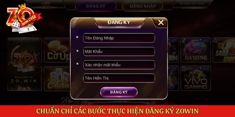 Chuẩn chỉ các bước thực hiện đăng ký Zowin