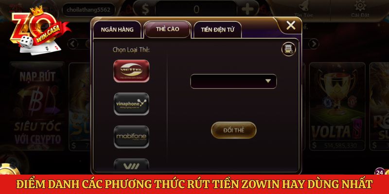 Điểm danh các phương thức rút tiền Zowin hay dùng nhất