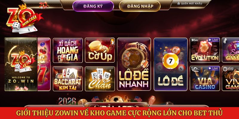 Giới thiệu Zowin về kho game cực rộng lớn cho bet thủ