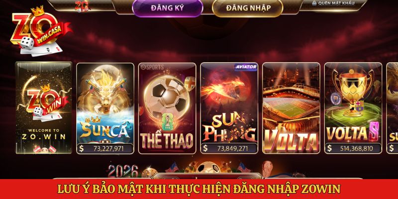 Lưu ý bảo mật khi thực hiện đăng nhập Zowin