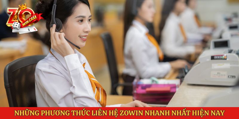 Những phương thức liên hệ Zowin nhanh nhất hiện nay