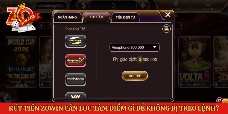 Rút tiền Zowin cần lưu tâm điểm gì để không bị treo lệnh?