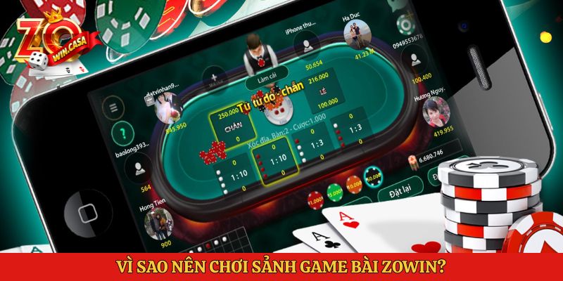 Vì sao nên chơi sảnh Game bài Zowin?